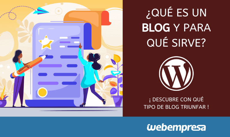 ¿Qué Es Un Blog Y Para Que Sirve? - Webempresa México